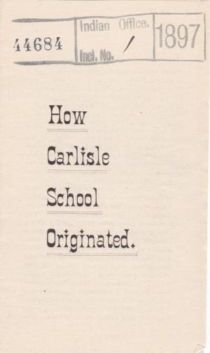 Pratt Replies to Department Circular and Origins of Carlisle Pamphlet