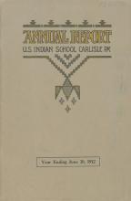 Annual Report of the Carlisle Indian School, 1912