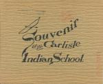 Souvenir of the Carlisle Indian School, 1902